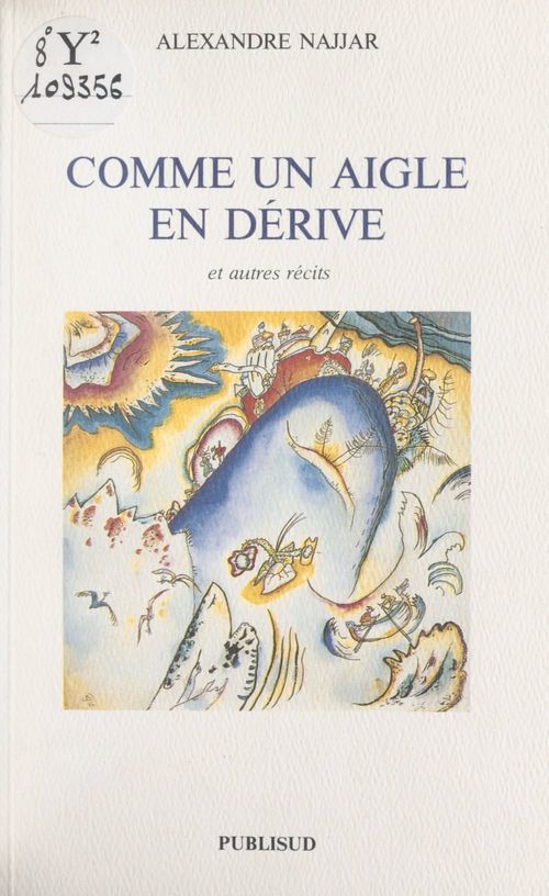 Couverture ebook de Comme un aigle en dérive, de Alexandre Najjar