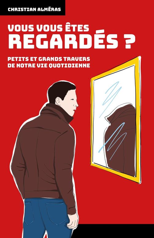 ebook cover of Vous vous êtes regardés ?, by Christian Almeras