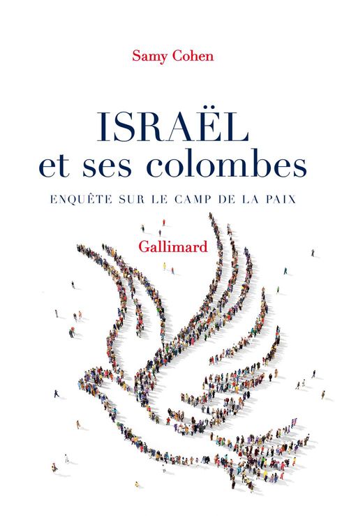 ebook cover of Israël et ses colombes. Enquête sur le camp de la paix, by Samy Cohen