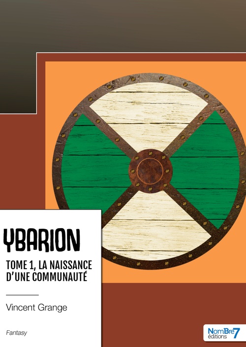 ebook cover of Ybarion - Tome 1 - La naissance d'une communauté, by Vincent Grange