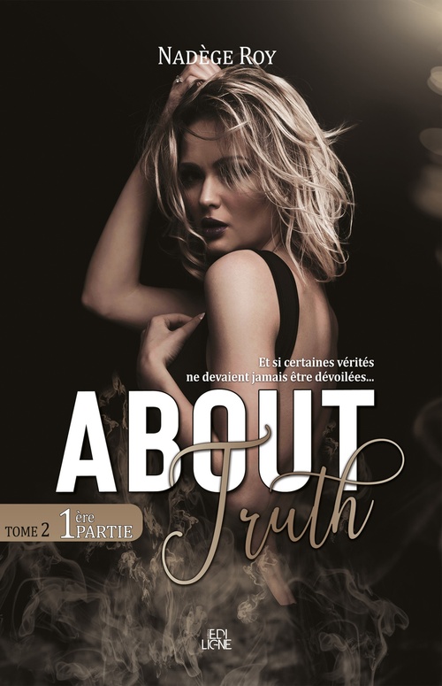 Couverture ebook de About Truth - 1ère Partie, de Nadege Roy
