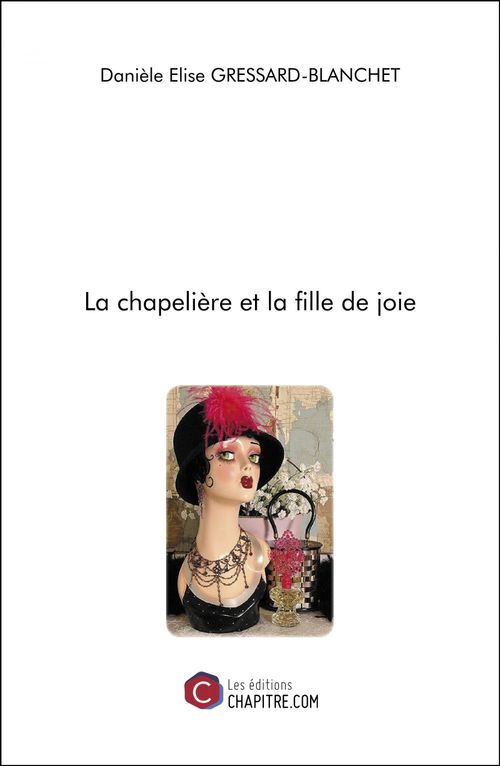 ebook cover of La chapelière et la fille de joie, by Danièle Elise Gressard-Blanchet