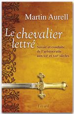 Couverture ebook de Le Chevalier lettré, de Martin Aurell