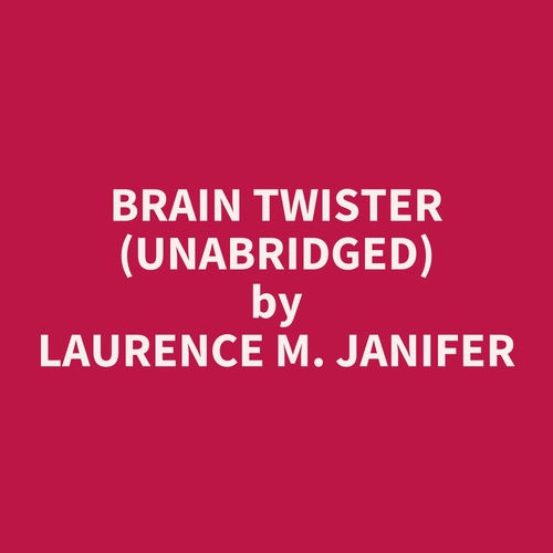 Couverture audiobook de Brain Twister (Unabridged), de Laurence M. Janifer