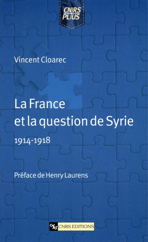 Couverture ebook de La France et la question de Syrie (1914-1918), de Vincent Cloarec