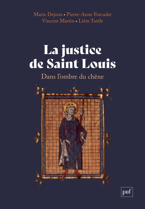 ebook cover of La justice de saint Louis : Dans l'ombre du chêne, by Marie Dejoux, Pierre-Anne Forcadet, Vincent Martin, Liêm Tuttle