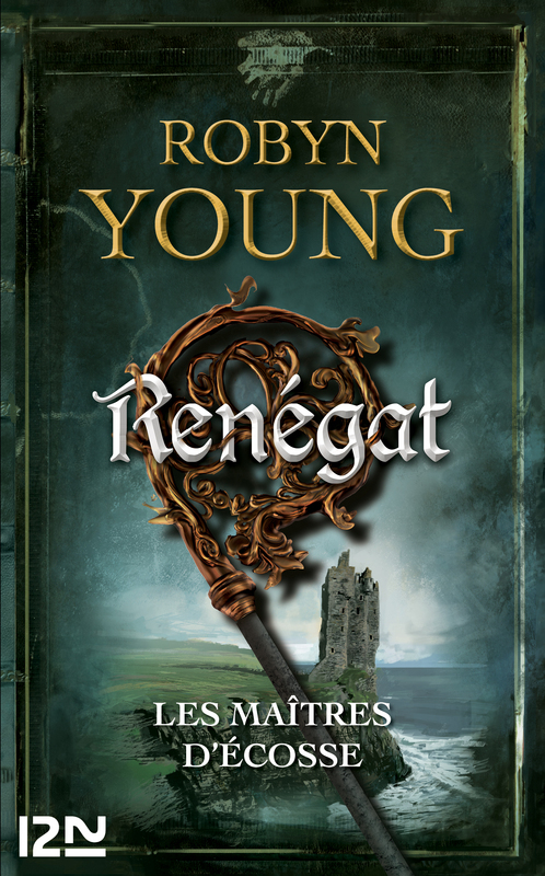 ebook cover of Les maîtres d'Ecosse - tome 2 Renégat, by Robyn Young