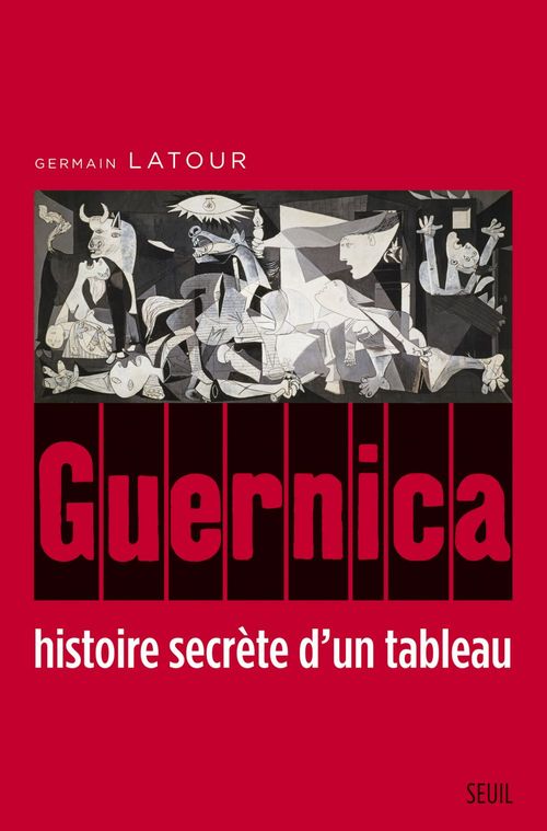 Couverture ebook de Guernica, histoire secrète d'un tableau, de Germain Latour