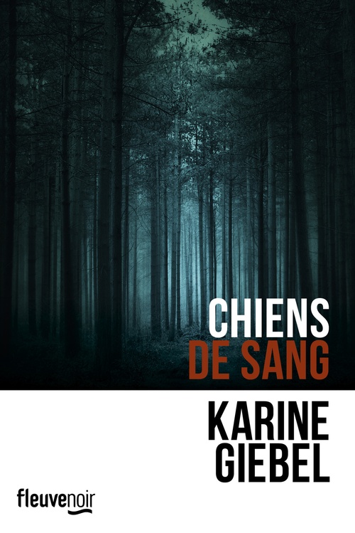Couverture ebook de Chiens de sang, de Karine Giébel