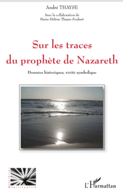 ebook cover of Sur les traces du prophète de Nazareth, by Marie-hélène Thayne-foubert, André Thayse