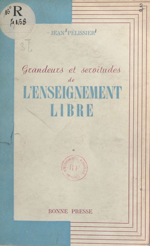 Couverture ebook de Grandeurs et servitudes de l'enseignement libre, de Jean Pelissier