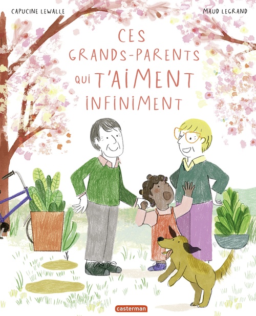 ebook cover of Ces grands-parents qui t'aiment infiniment, by Capucine Lewalle, Maud Legrand