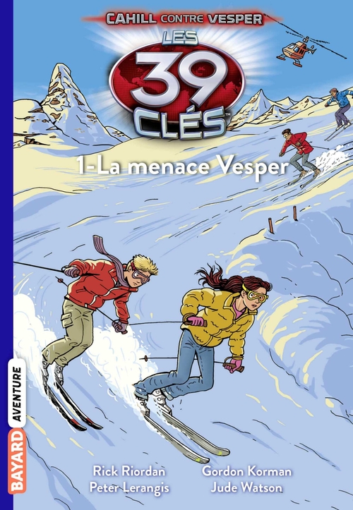 Couverture ebook de Les 39 clés - Cahill contre Vesper, Tome 01, de Gordon Korman, Peter Lerangis, Philippe Masson, Rick Riordan, Jude Watson