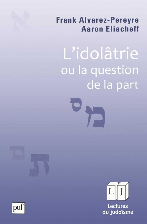 ebook cover of L'idolâtrie, ou la question de la part, by Frank Alvarez-Pereyre, Frank Eliacheff