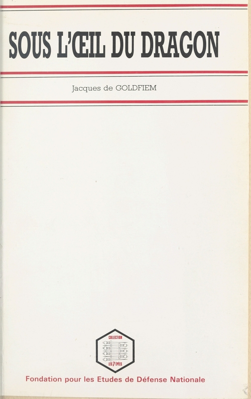 ebook cover of Sous l'oeil du dragon : Les Relations de la Chine avec les pays de l'ASEAN, by Goldfiem