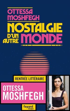 Couverture ebook de Nostalgie d'un autre monde, de Ottessa Moshfegh
