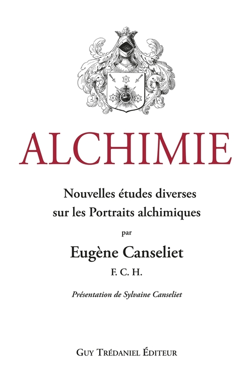 Couverture ebook de Alchimie : Nouvelles études diverses sur les Portraits alchimiques, de Eugène Canseliet