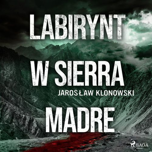 Couverture audiobook de Labirynt w Sierra Madre, de Jaroslaw Klonowski