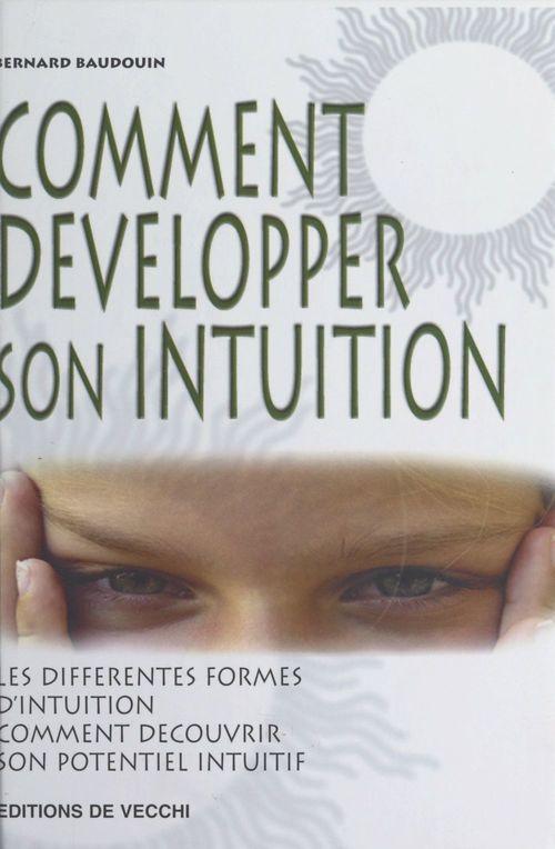 Couverture ebook de Comment développer son intuition, de Bernard Baudouin