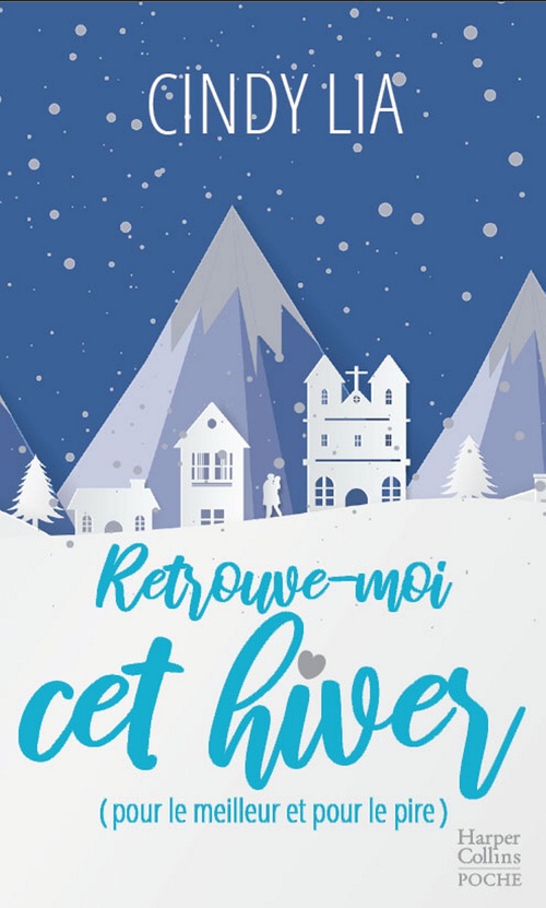 ebook cover of Retrouve-moi cet hiver (pour le meilleur et pour le pire), by Cindy Lia