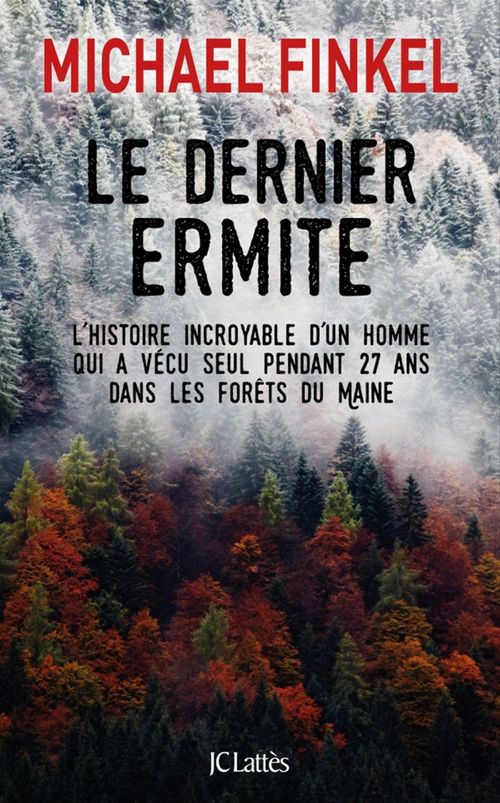 Couverture ebook de Le dernier ermite, de Michael Finkel