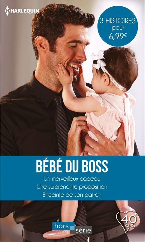 Couverture ebook de Bébé du boss, de Barbara Hannay, Barbara McMahon, Raye Morgan