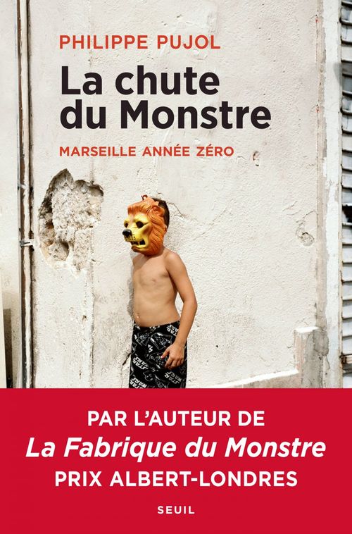 ebook cover of La chute du monstre - Marseille année zéro, by Philippe Pujol