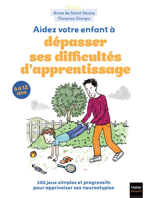 ebook cover of Aidez votre enfant à dépasser ses difficultés d'apprentissage !, by Anne De Saint Vaulry, Florence Giorgio