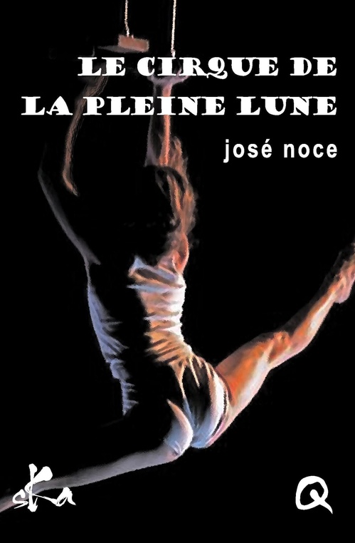Couverture ebook de Le cirque de la pleine lune, de Jose Noce