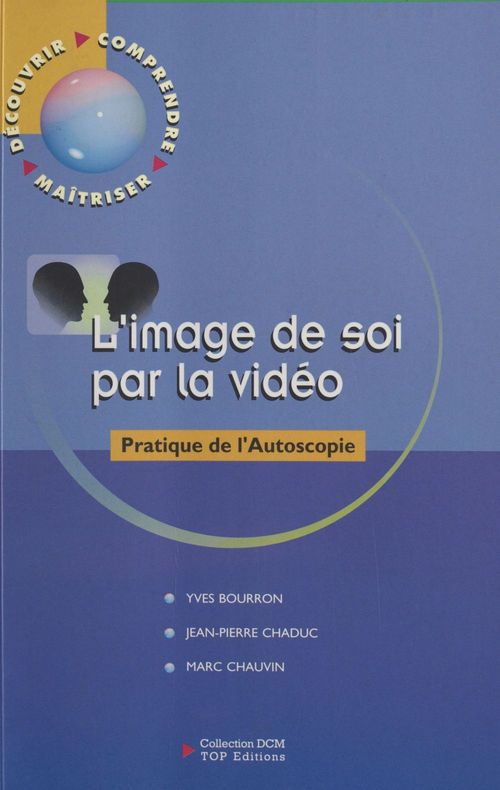 ebook cover of L'Image de soi par la vidéo : Pratique de l'autoscopie, by Yves Bourron, Jean-Pierre Chaduc, Marc Chauvin