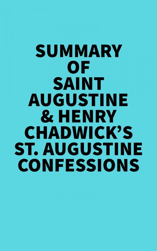ebook cover of Summary of Saint Augustine & Henry Chadwick's St. Augustine Confessions, by Everest Media