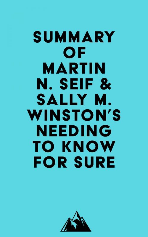 ebook cover of Summary of Martin N. Seif & Sally M. Winston's Needing to Know for Sure, by Everest Media