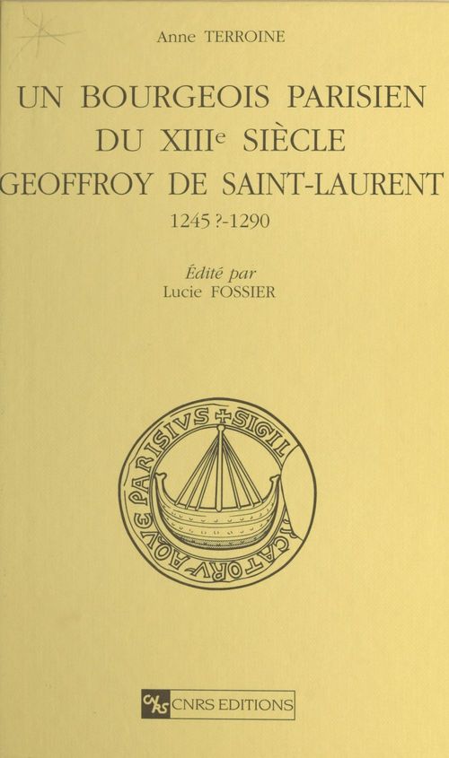 ebook cover of Un bourgeois parisien du 13e siècle, Geoffroy de Saint-Laurent 1245 ?-1290, by Collectif