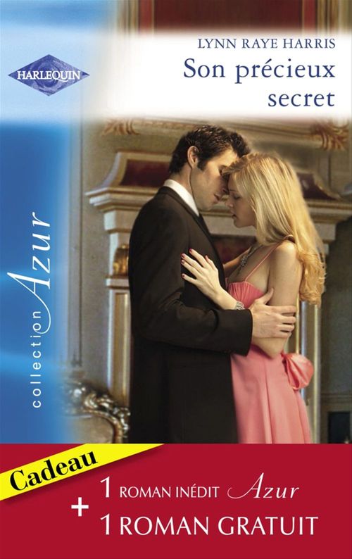 Couverture ebook de Son précieux secret - Un amour inoubliable (Harlequin Azur), de C Anders, Lynn Raye Harris