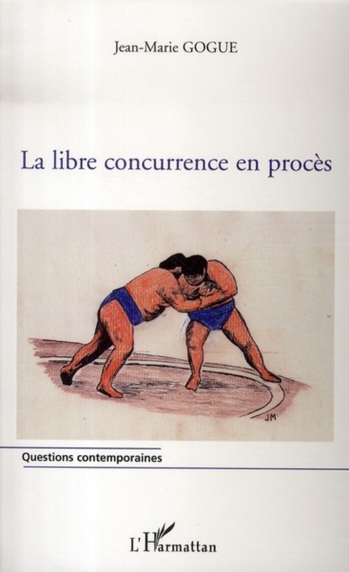 Couverture ebook de La libre concurrence en procès, de Jean-marie Gogue