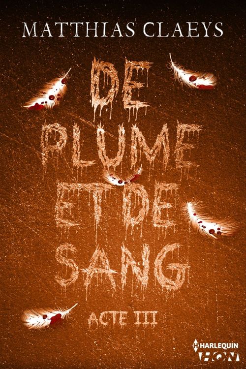 Couverture ebook de De plume et de sang - Acte III, de Matthias Claeys