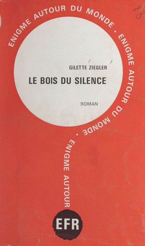 ebook cover of Le bois du silence, by Gilette Ziegler