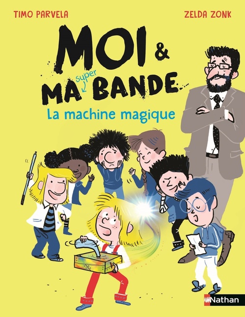 ebook cover of Moi et ma super bande - La machine magique, by Timo Parvela