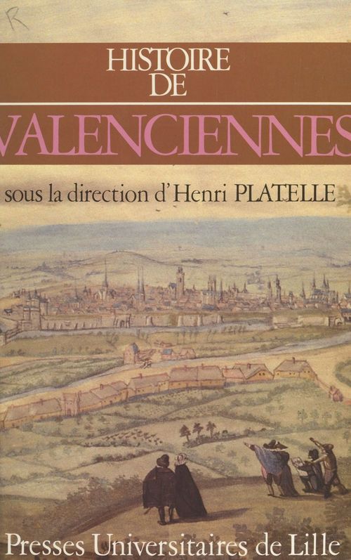 Couverture ebook de Histoire de Valenciennes, de Collectif