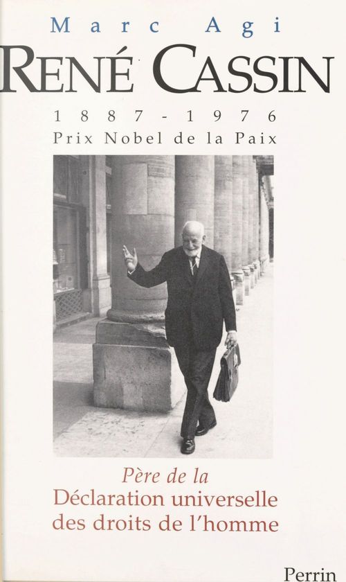 Couverture ebook de René Cassin (1887-1976), Prix Nobel de la Paix : père de la Déclaration universelle des droits de l'homme, de Marc Agi