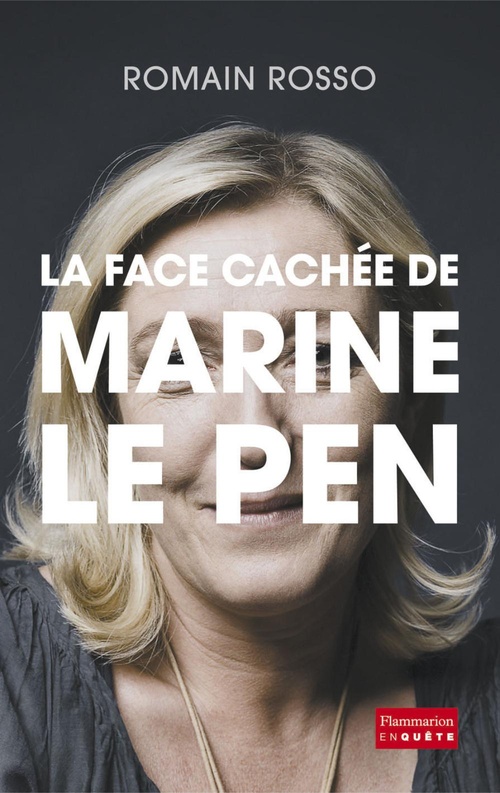 Couverture ebook de La face cachée de Marine Le Pen, de Romain Rosso