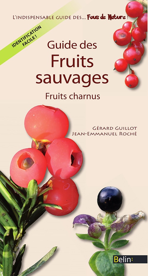ebook cover of Guide des fruits sauvages - Fruits charnus, by Gérard Guillot, Jean-Emmanuel Roché