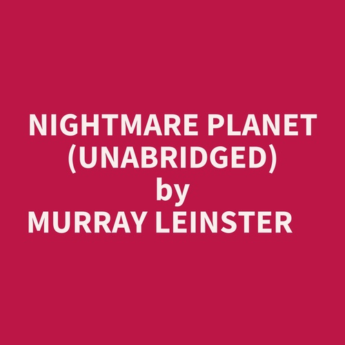 audiobook cover of Nightmare Planet (Unabridged), by Murray Leinster