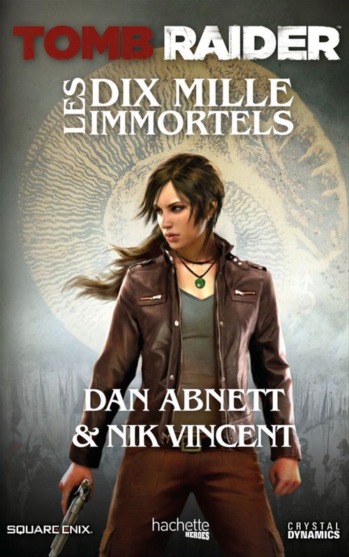 ebook cover of Tomb Raider - Les Dix Mille Immortels, by Dan Abnett, Nik Vincent