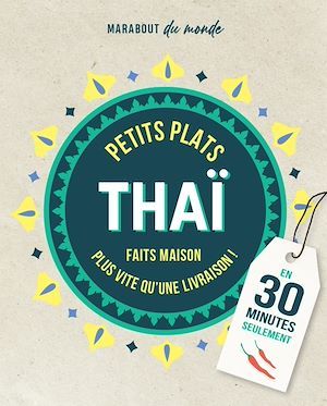 Couverture ebook de Petits plats Thaï en 30 minutes, de Collectif