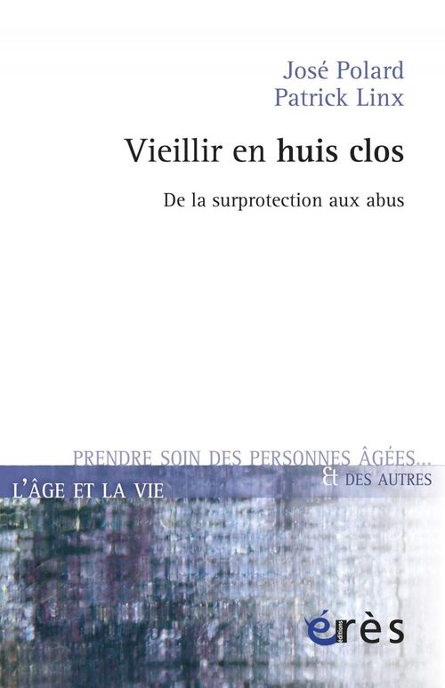 ebook cover of Vieillir en huis clos, by Patrick Linx, José Polard