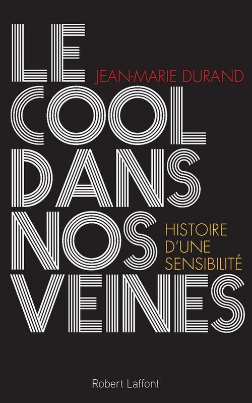 Couverture ebook de Le cool dans nos veines, de Jean-Marie Durand