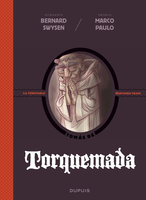 Couverture ebook de La véritable histoire vraie - tome 3 - Torquemada, de Bernard Swysen, Marco Paulo