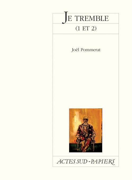ebook cover of Je tremble (1) et (2), by Joël Pommerat