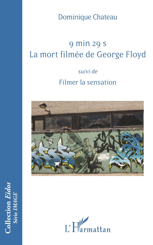 Couverture ebook de 9 min 29 s. La mort filmée de George Floyd, de Dominique Chateau